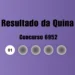 Resultado da Quina de hoje: veja números e ganhadores do concurso 6952 (quinta, 12/02)